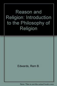 Reason and Religion; An Introduction to the Philosophy of Religion