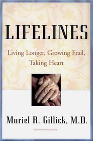 Lifelines: Living Longer, Growing Frail, Taking Heart