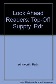 Look Ahead Readers: Top-Off Suppty. Rdr