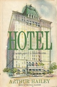 Hotel: A Novel About a Great Hotel (Book Club Edition)