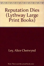 Reputation Dies (Lythway Large Print Books)