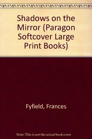 Shadows on the Mirror (Paragon Softcover Large Print Books)