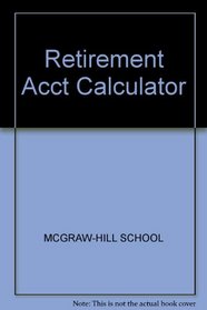 The retirement account calculator: Complete savings and withdrawal tables for IRA and Keogh plans