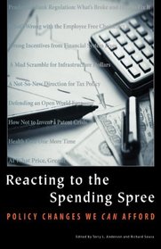 Reacting to the Spending Spree: Policy Change We Can Afford