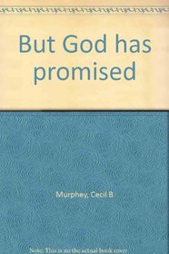 But God has promised