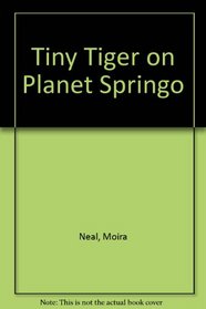 Tiny Tiger on Planet Springo