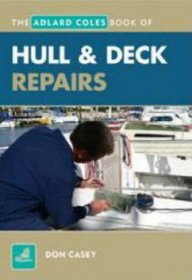 Hull and Deck Repair (Adlard Coles Book of)