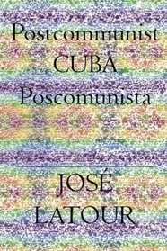 Postcommunist CUBA  Poscomunista