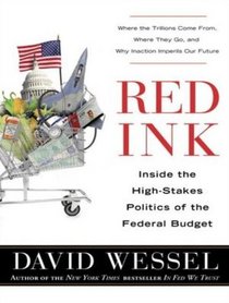 Red Ink: Inside the High-Stakes Politics of the Federal Budget