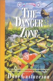 The Danger Zone (Reel Kids Adventures, Bk 9)