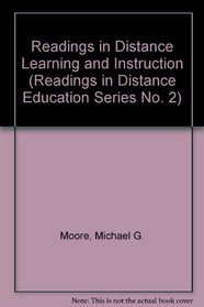Readings in Distance Learning and Instruction (Readings in Distance Education Series No. 2)