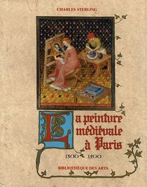 La Peinture Medievale a Paris 1300-1500: Tome 1 (Collection ecoles et mouvements) (French Edition)