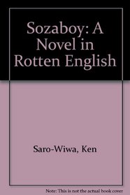 Sozaboy: A Novel in Rotten English
