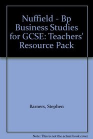 Nuffield - Bp Business Studies for GCSE: Teachers' Resource Pack