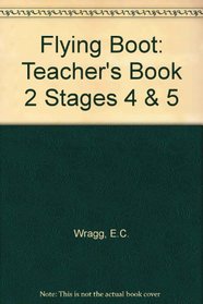 Flying Boot: Teacher's Book 2 Stages 4 & 5