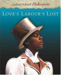 Love's Labour's Lost (Oxford School Shakespeare)