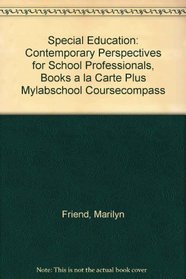 Special Education: Contemporary Perspectives for School Professionals, Books a la Carte Plus MyLabSchool CourseCompass (2nd Edition)