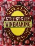 Super-easy step-by-step winemaking