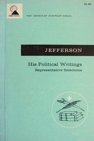 The Political Writings of Thomas Jefferson: Representative Selections