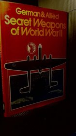 German & Allied secret weapons of World War II