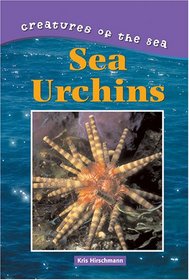 Sea Urchins (Creatures of the Sea)