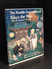 The Possible Impossibles of Ikkyu the Wise