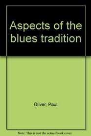 Aspects of the blues tradition