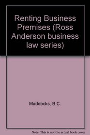Renting Business Premises (Ross Anderson business law series)