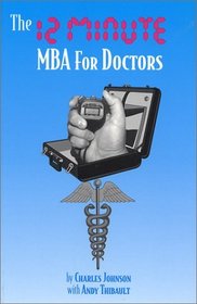 The 12-Minute MBA for Doctors