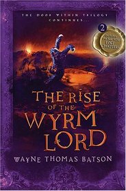 The Rise of the Wyrm Lord (Door Within, Bk 2)