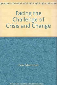 Facing the Challenge of Crisis and Change