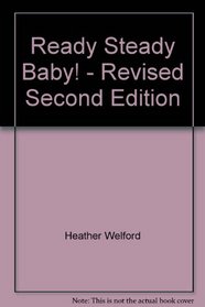 Ready Steady Baby! - Revised Second Edition