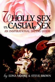 Wholly Sex Vs. Casual Sex