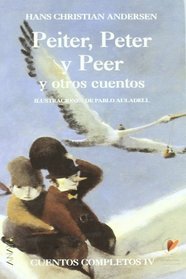Peiter, Peter y Peer y otros cuentos / Peiter, Peter and Peer and Other Stories: Cuentos Completos / Complete Stories (Spanish Edition)