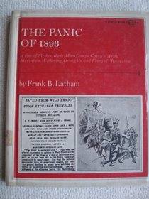 The Panic of 1893;: A time of strikes, riots, hobo camps, Coxey's 