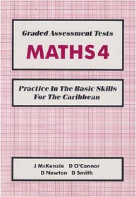 Graded Assessment Tests: Maths 4: Practice in the Basic Skills for the Caribbean