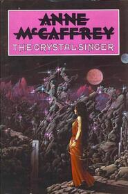 The Crystal Singer (Crystal Singer, Bk 1)