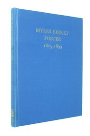 Myles Birket Foster, R.W.S., 1825-99