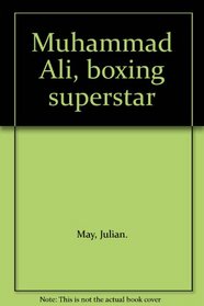 Muhammad Ali Boxing Superstar