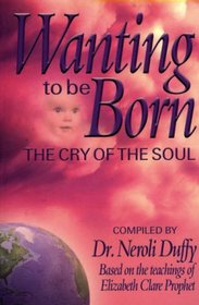 Wanting To Be Born (Wanting To...)