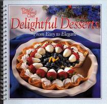 The Pampered Chef Delightful Desserts: From Easy to Elegant