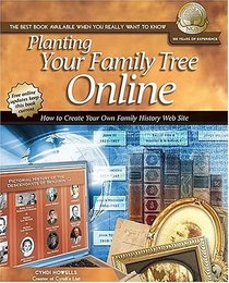 Planting Your Family Tree Online : How to Create Your Own Family History Web Site (Ngs Guides, 4)