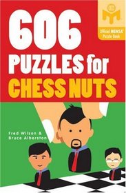 606 Puzzles for Chess Nuts (Mensa)