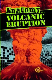 Anatomy of a Volcanic Eruption (Disasters)