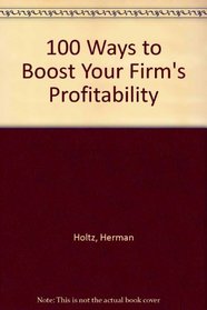 100 Ways to Boost Your Firm's Profitability