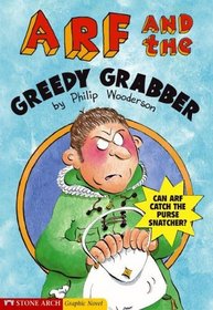 Arf and the Greedy Grabber (Graphic Trax)