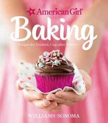 American Girl Baking: Easy & Yummy Baking Recipes