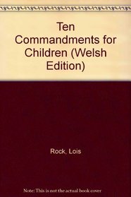 Ten Commandments for Children (Welsh Edition)
