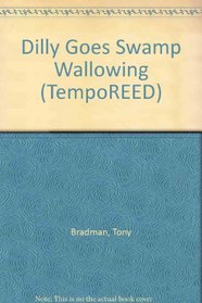 Dilly Goes Swamp Wallowing (TempoREED)