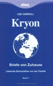 Kryon5. Briefe von Zuhause